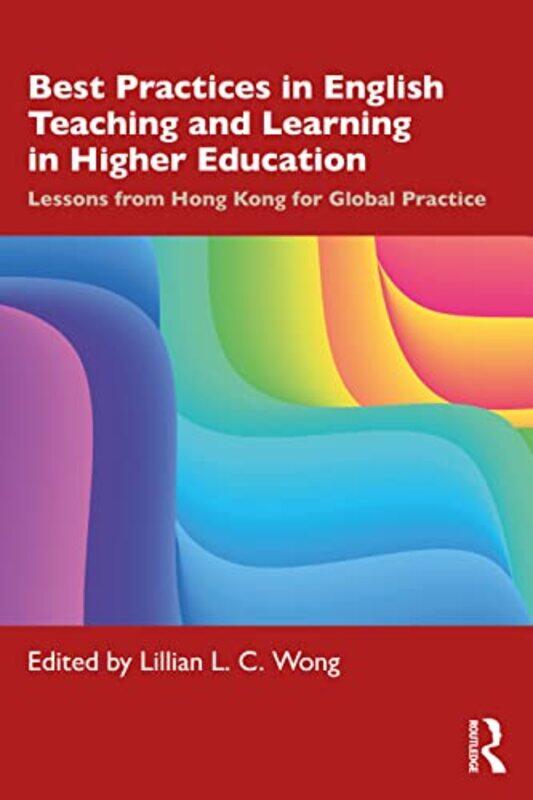 

Best Practices in English Teaching and Learning in Higher Education by Philippa Gardom HulmeJo LockeHelen ReynoldsAndrew Chandler-Grevatt-Paperback