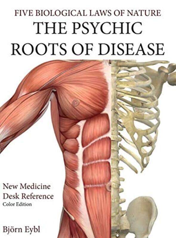 

The Psychic Roots Of Disease New Medicine Color Edition Hardcover English by Eybl, Bjoern - Hardcover