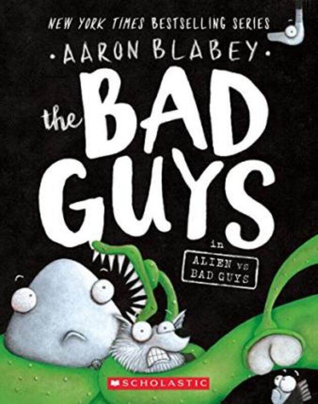 

The Bad Guys in Alien vs Bad Guys (The Bad Guys #6).paperback,By :Aaron Blabey