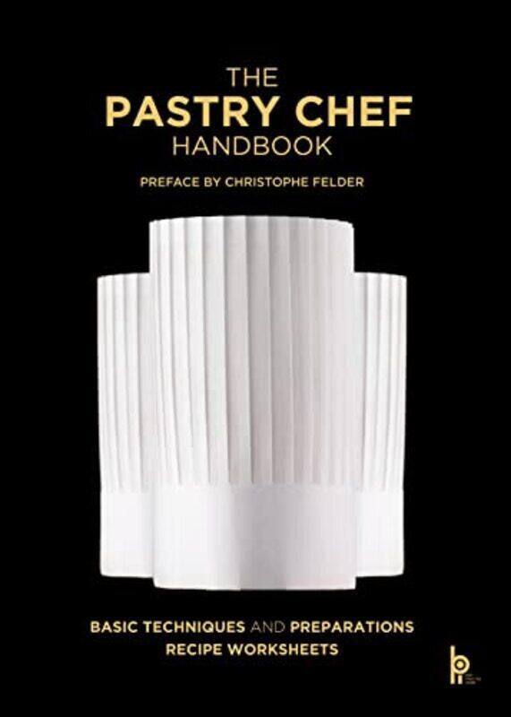 

The Pastry Chef Handbook: La Patisserie de Reference Hardcover by Zeiher, Pierre Paul - Truchelut, Jean Michel