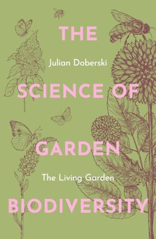 

The Science of Garden Biodiversity by Julian Doberski-Paperback