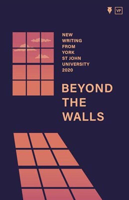 

Beyond the Walls 2020 by York Centre for Writing-Paperback