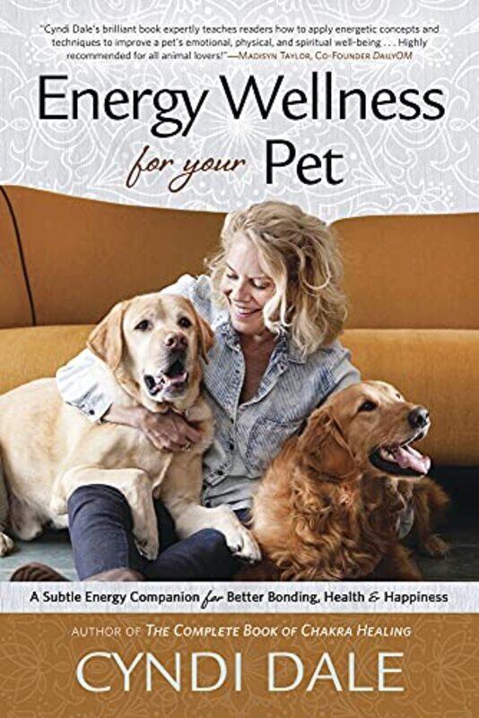 

Energy Wellness for Your Pet by Cyndi Dale-Paperback