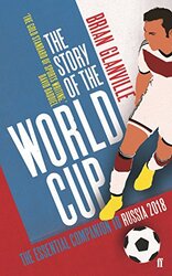 The Story of the World Cup: 2018, Paperback Book, By: Brian Glanville
