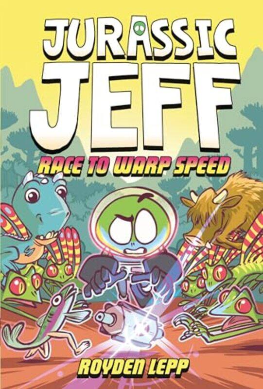 

Jurassic Jeff Race to Warp Speed by Royden Lepp-Hardcover