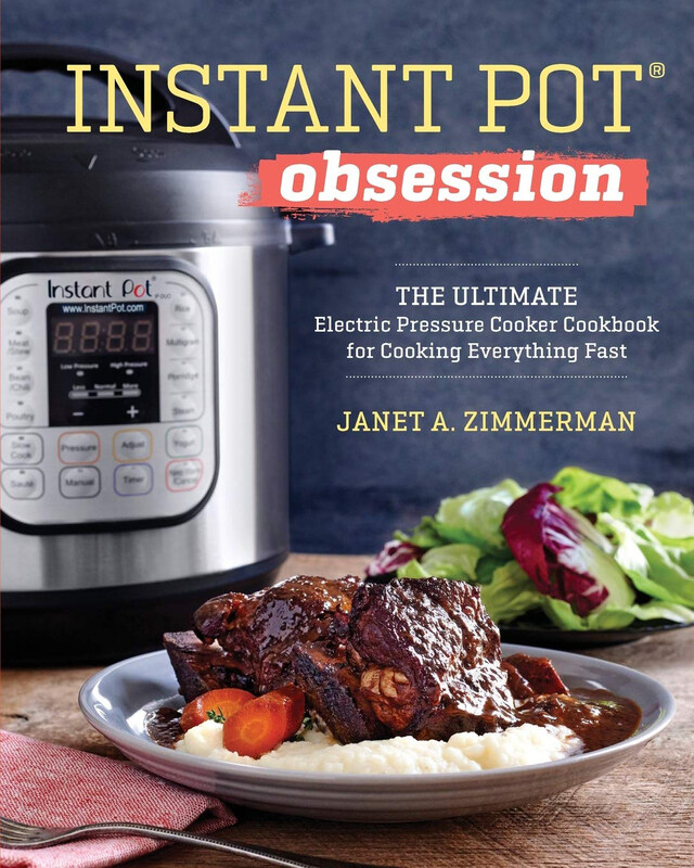 

Instant Pot(r) Obsession: The Ultimate Electric Pressure Cooker Cookbook for Cooking Everything Fast, Paperback Book, By: Janet A Zimmerman