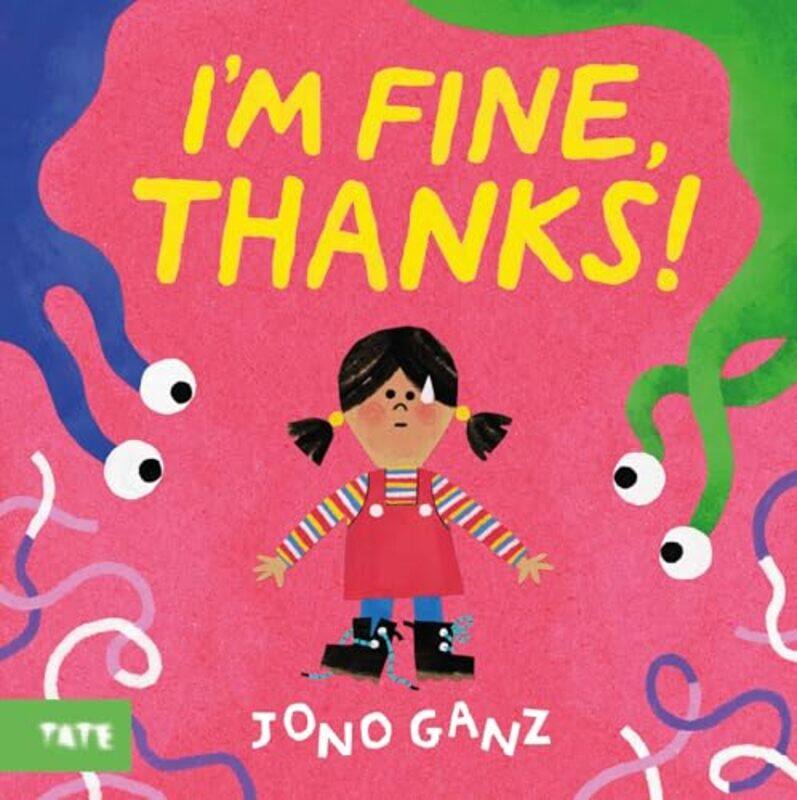 

I’m Fine Thanks by Jono Ganz-Hardcover