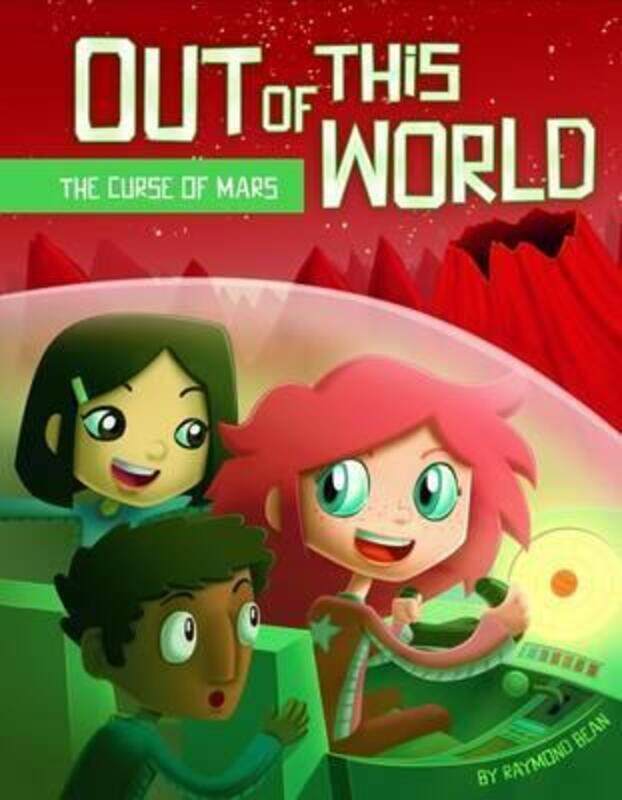 

The Curse of Mars (Out of This World: Out of This World),Paperback,ByRaymond Bean