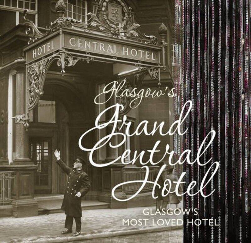 

Glasgows Grand Central Hotel by Jill ScottHicks BillPenny Grearson-Paperback