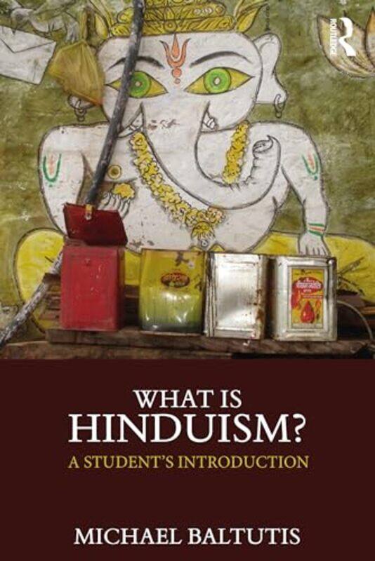 

What is Hinduism by Michael (University of Wisconsin Oshkosh, USA) Baltutis -Paperback