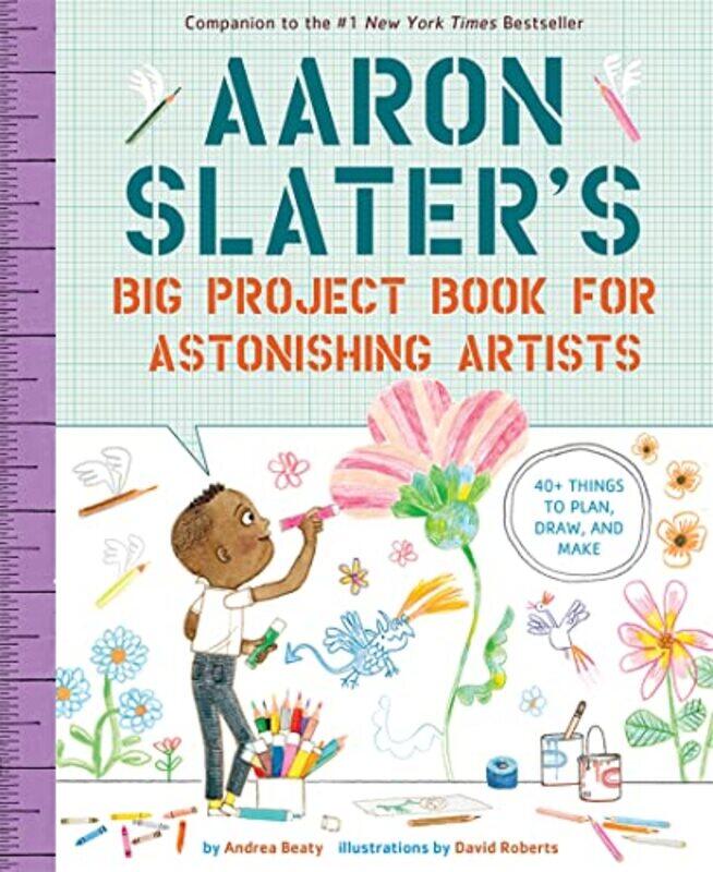 

Aaron Slaters Big Project Book for Astonishing Artists,Paperback by Beaty, Andrea - Roberts, David
