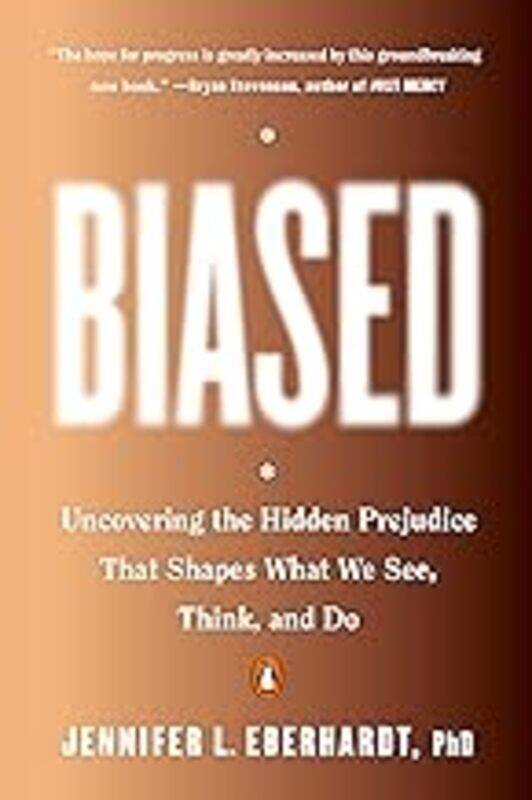 Biased by Jennifer L. Eberhardt, PhD - Paperback