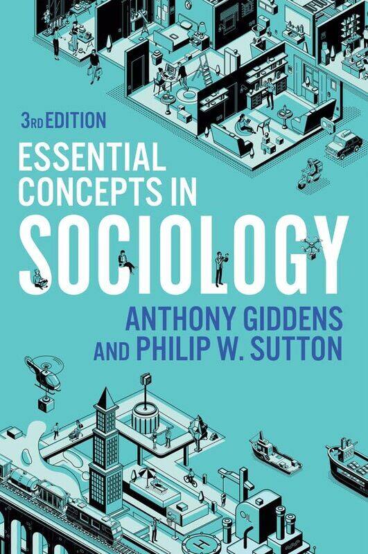 

Essential Concepts in Sociology by Giddens, Anthony (London School of Economics and Political Science) - Sutton, Philip W. (Robert Gord Paperback