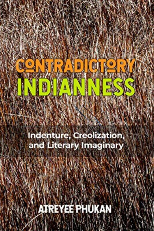 

Contradictory Indianness by Atreyee Phukan-Paperback