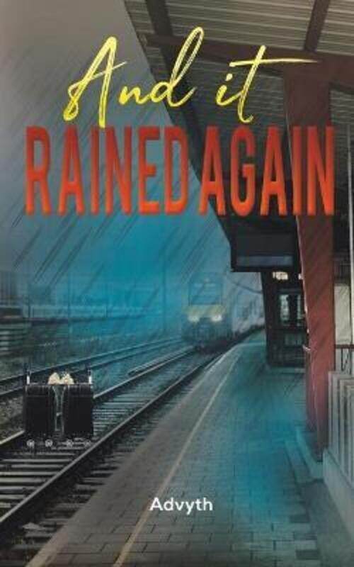 

And It Rained Again.paperback,By :., Advyth