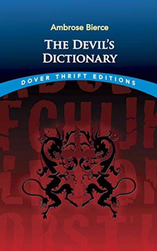 

The Devils Dictionary by Ambrose Bierce-Paperback