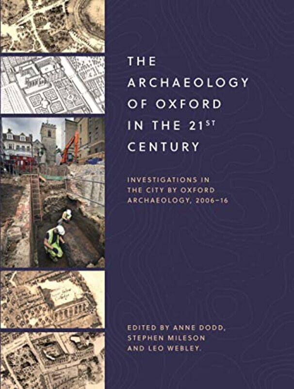

The Archaeology of Oxford in the 21st Century by Jacie Maslyk-Paperback