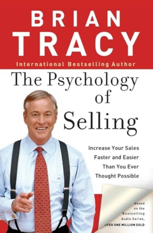 

The Psychology Of Selling Increase Your Sales Faster And Easier Than You Ever Thought Possible by Brian Tracy-Paperback
