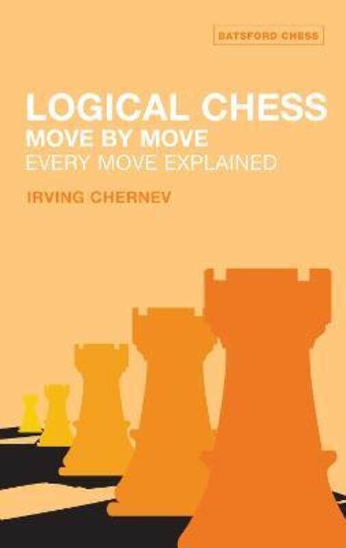 

Logical Chess : Move By Move: Every Move Explained.paperback,By :Chernev, Irving