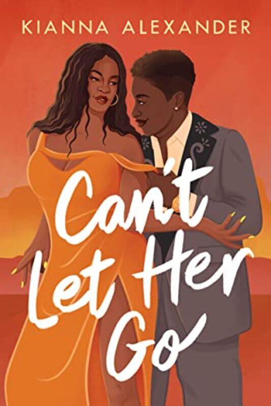 

Cant Let Her Go by Kianna Alexander-Paperback
