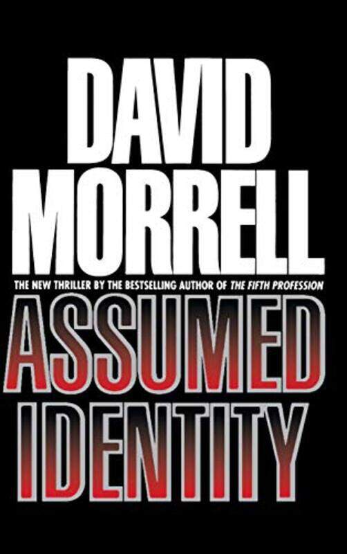 

Assumed Identity,Hardcover by Morrell, David R