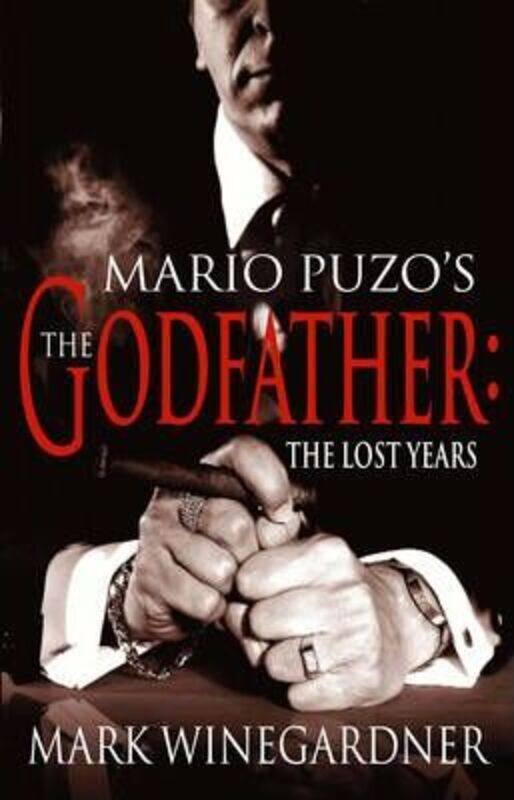 Mario Puzo's The Godfather :The Lost Years.paperback,By :Mark Winegardner