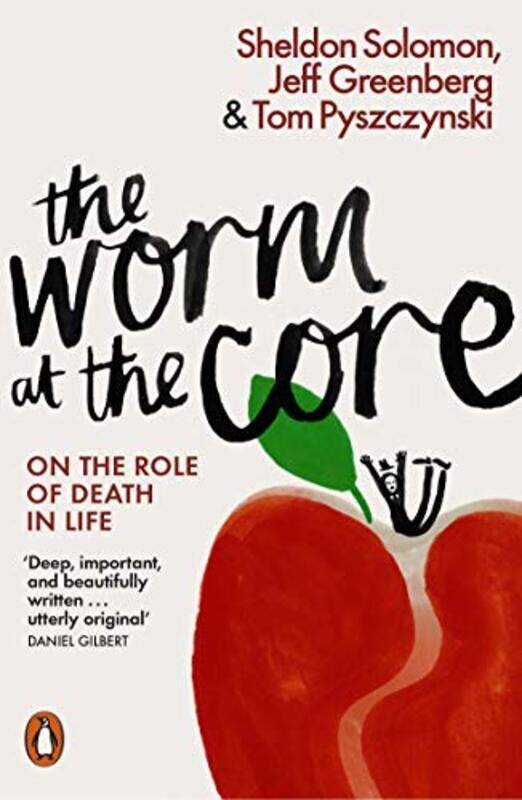 

The Worm at the Core by Sheldon SolomonJeff GreenbergTom Pyszczynski-Paperback