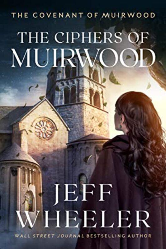 

The Ciphers of Muirwood by Jeff Wheeler-Paperback