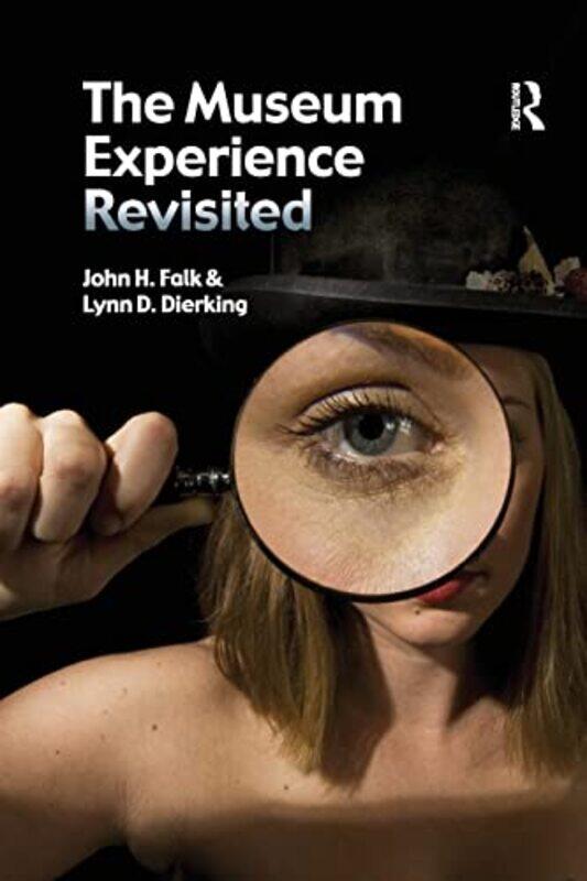 

The Museum Experience Revisited by Paul Dieppe-Paperback