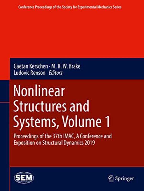 

Nonlinear Structures and Systems Volume 1 by Gaetan KerschenM R W BrakeLudovic Renson-Hardcover