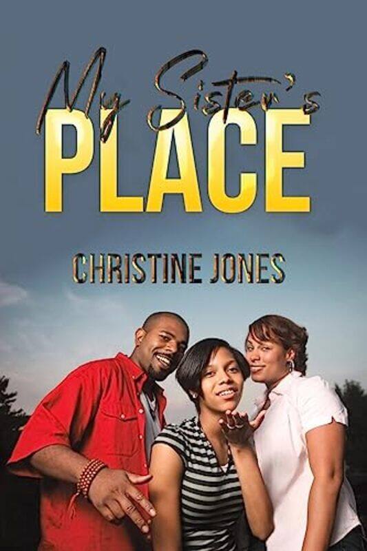 

My Sisters Place by Christine Jones-Paperback