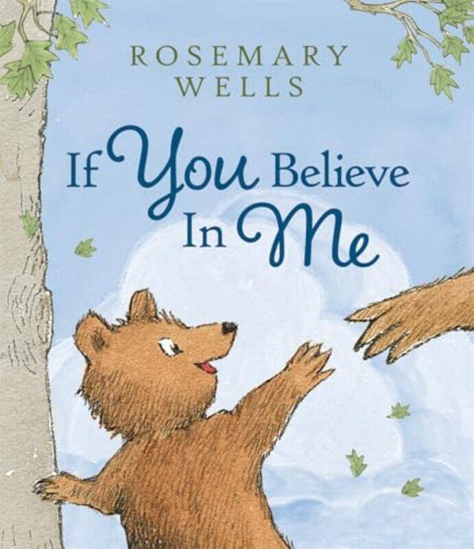 

If You Believe In Me by Wells, Rosemary - Wells, Rosemary - Hardcover