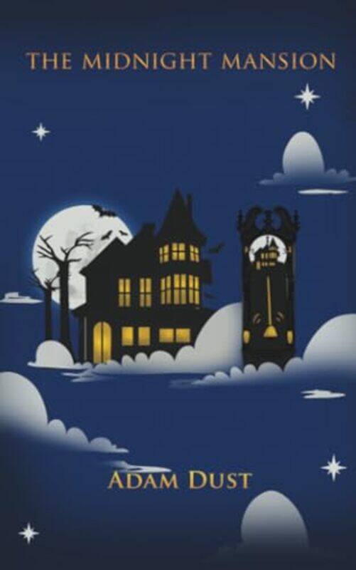 

The Midnight Mansion by Adam Dust-Paperback