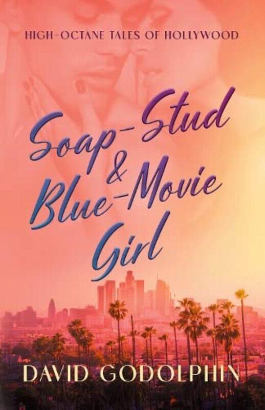 

SoapStud and BlueMovie Girl by David Godolphin-Paperback