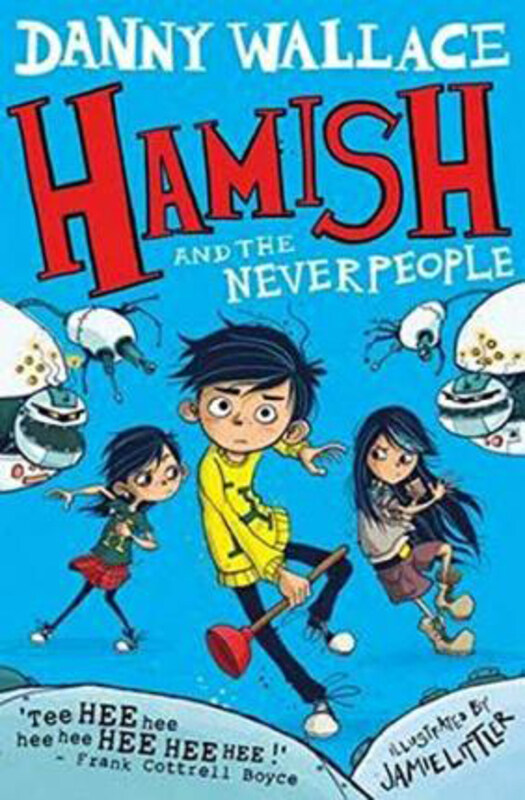

Hamish and the Neverpeople, Paperback Book, By: Danny Wallace