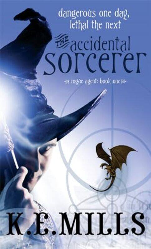 

The Accidental Sorcerer by K E Mills-Paperback