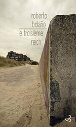 Le Troisi me Reich,Paperback by Roberto Bolano