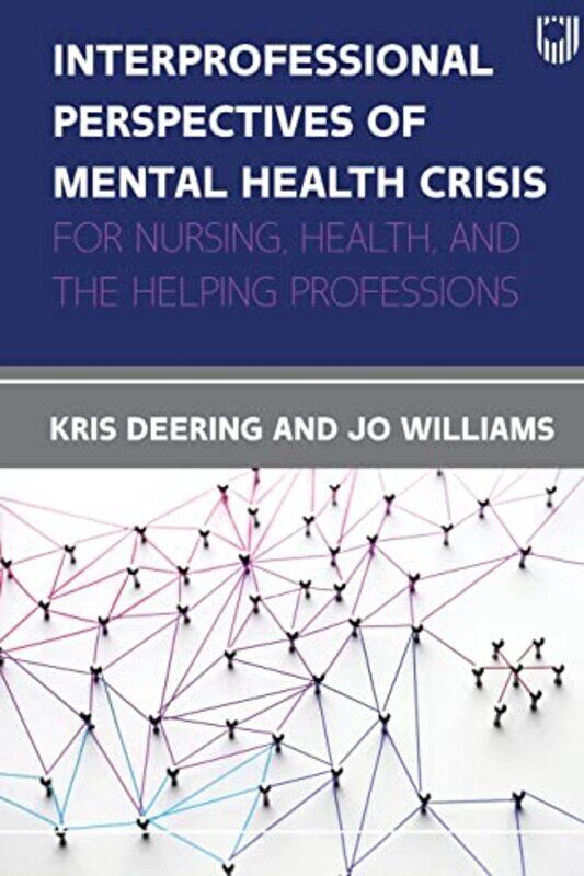 

Interprofessional Perspectives Of Mental Health Crisis For Nurses Health and the Helping Professions by Athanasios C Antoulas-Paperback