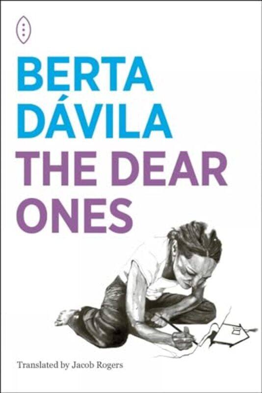 

The Dear Ones by Berta DavilaJacob Rogers-Paperback