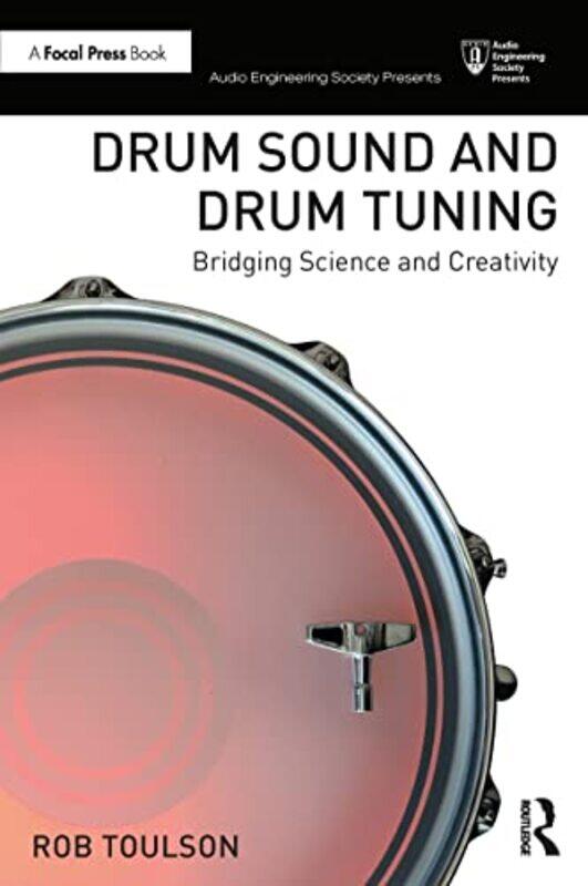 

Drum Sound and Drum Tuning by Rob Anglia Ruskin University Toulson-Paperback