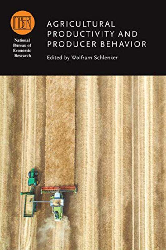 

Agricultural Productivity And Producer Behavior by Wolfram Schlenker-Hardcover
