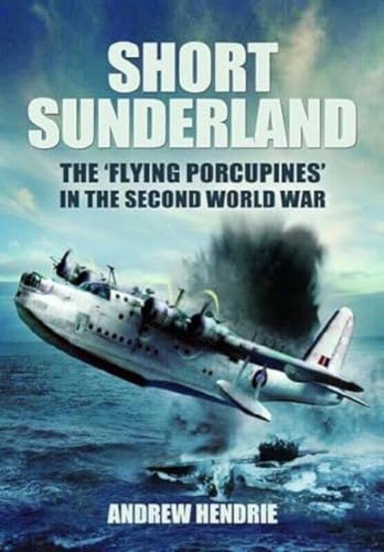 

Short Sunderland by Andrew Hendrie-Paperback