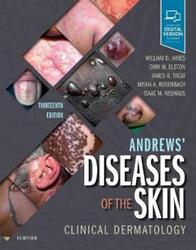 Andrews' Diseases of the Skin: Clinical Dermatology.Hardcover,By :James, William D., MD - Elston, Dirk, MD, Dr. - Treat, James R., MD - Rosenbach, Misha A. - Neuhaus,
