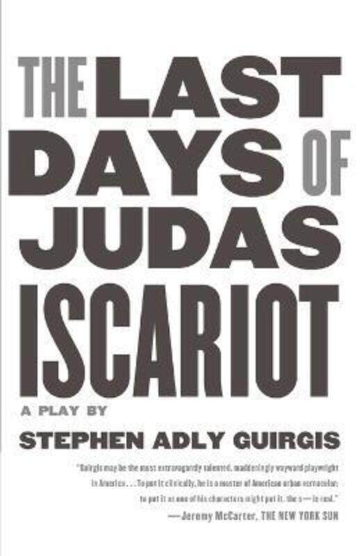 

Last Days of Judas Iscariot: A Play,Paperback,ByGuirgis, Stephen Adly