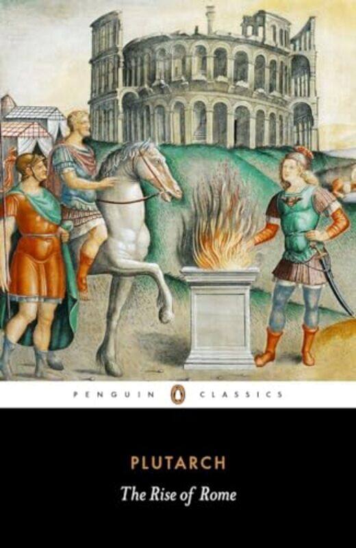 

The Rise of Rome by PlutarchChristopher PellingIan Scott-Kilvert-Paperback