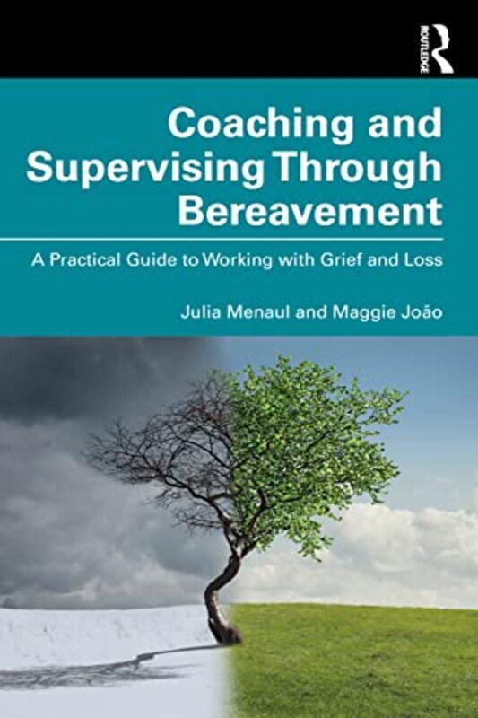 

Coaching and Supervising Through Bereavement by Katrin RootsAnn De ShalitEmily van der Meulen-Paperback