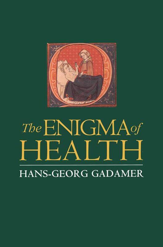 

The Enigma of Health by Hans-Georg University of Heidelberg Gadamer-Paperback