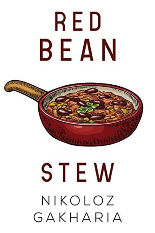 

Red Bean Stew by Nikoloz Gakharia-Paperback