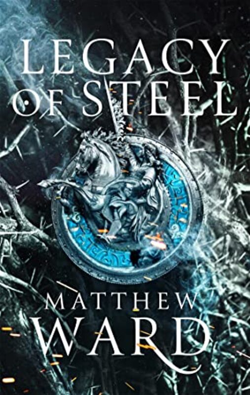 

Legacy of Steel by Matthew Ward-Paperback