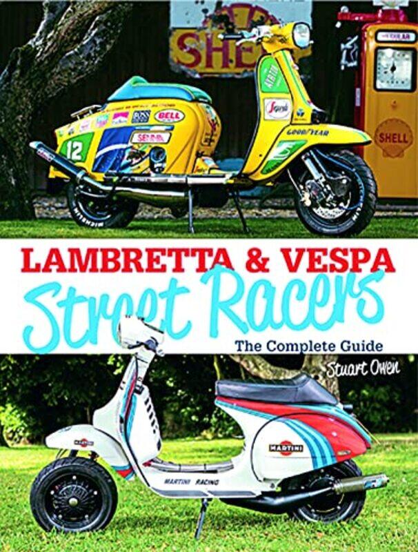 

Lambretta and Vespa Street Racers by Stuart Owen-Hardcover